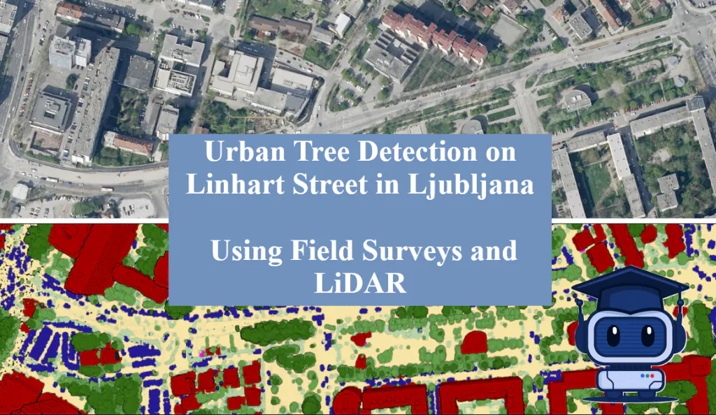 Urban Tree Detection in Ljubljana – Using Field Surveys and LiDAR